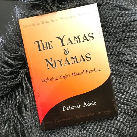 'The Yamas And Niyamas' Softcover By Deborah Adele - Picture 1 of 5
